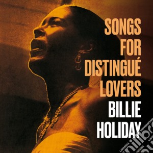 Billie Holiday - Songs For Distingue Lovers / Body And Soul cd musicale di Billie Holiday