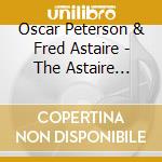 Oscar Peterson & Fred Astaire - The Astaire Story (2 Cd)
