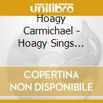 Hoagy Carmichael - Hoagy Sings Carmichael / Stardust Road cd