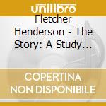 Fletcher Henderson - The Story: A Study In Frustration cd