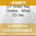(LP Vinile) Ray Charles - What I'D Say vinile