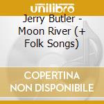 Jerry Butler - Moon River (+ Folk Songs) cd
