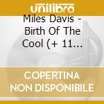 Miles Davis - Birth Of The Cool (+ 11 Bonus Tracks) cd