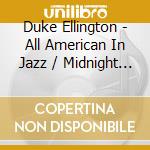 Duke Ellington - All American In Jazz / Midnight In Paris cd