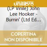 (LP Vinile) John Lee Hooker - Burnin' (Ltd Ed Transparent Yellow Vinyl)