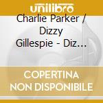 Charlie Parker / Dizzy Gillespie - Diz N Bird (2 Cd)