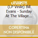 (LP Vinile) Bill Evans - Sunday At The Village Vanguard lp vinile di Bill Evans