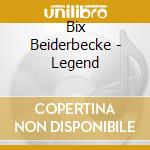 Bix Beiderbecke - Legend cd