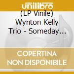 (LP Vinile) Wynton Kelly Trio - Someday My Prince Will Come vinile