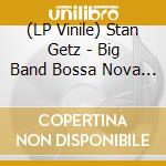 (LP Vinile) Stan Getz - Big Band Bossa Nova (Ltd Ed Yellow Vinyl) vinile