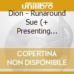 Dion - Runaround Sue (+ Presenting Dion & The Belmonts) cd