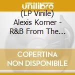(LP Vinile) Alexis Korner - R&B From The Marquee lp vinile di Korner, Alexis