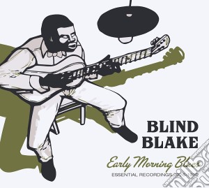 Blind Blake - Early Morning Blues: Essential Recordings 1926-1932 cd musicale di Blind Blake