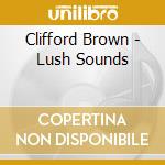 Clifford Brown - Lush Sounds cd