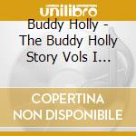 Buddy Holly - The Buddy Holly Story Vols I & II cd