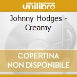 Johnny Hodges - Creamy cd musicale