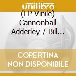 (LP Vinile) Cannonball Adderley / Bill Evans - Waltz For Debby vinile