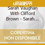 Sarah Vaughan With Clifford Brown - Sarah Vaughan With Clifford Brown / Sarah Vaughan In The Land Of Hi-Fi cd