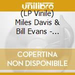 (LP Vinile) Miles Davis & Bill Evans - Complete Studio &.. -Rsd- (5 Lp) vinile