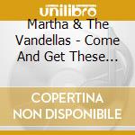 Martha & The Vandellas - Come And Get These Memories cd