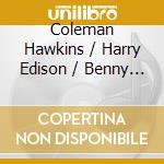 Coleman Hawkins / Harry Edison / Benny Carter - Session At Midnight + Session At Riverside cd