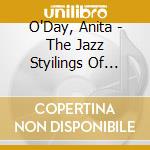 O'Day, Anita - The Jazz Styilings Of Anita O'Day cd
