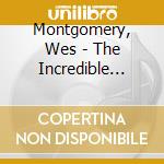 Montgomery, Wes - The Incredible Jazz Guitar Of Wes Montgomery cd musicale