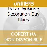 Bobo Jenkins - Decoration Day Blues cd musicale