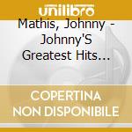 Mathis, Johnny - Johnny'S Greatest Hits (24 Tracks) cd