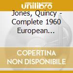 Jones, Quincy - Complete 1960 European Concerts (4 Cd) cd musicale
