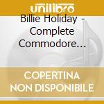 Billie Holiday - Complete Commodore Recordings (2 Cd) cd
