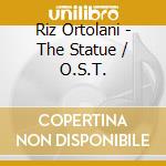 Riz Ortolani - The Statue / O.S.T. cd musicale di Riz Ortolani