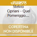 Stelvio Cipriani - Quel Pomeriggio Maldetto / O.S.T. cd