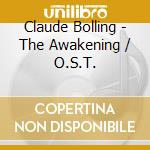 Claude Bolling - The Awakening / O.S.T. cd musicale di Claude Bolling