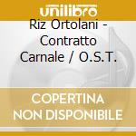 Riz Ortolani - Contratto Carnale / O.S.T. cd musicale di Riz Ortolani