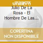 Julio De La Rosa - El Hombre De Las Mil Caras / O.S.T. cd