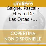 Gaigne, Pascal - El Faro De Las Orcas / O.S.T. cd