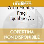 Zeltia Montes - Fragil Equilibrio / O.S.T. cd