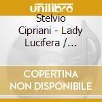 Stelvio Cipriani - Lady Lucifera / O.S.T. cd