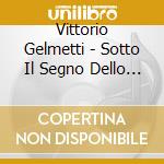 Vittorio Gelmetti - Sotto Il Segno Dello Scorpione / O.S.T. cd