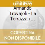Armando Trovajoli - La Terrazza / O.S.T. cd