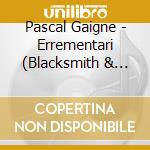 Pascal Gaigne - Errementari (Blacksmith & The Devil) / O.S.T. cd musicale di Pascal Gaigne