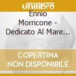 Ennio Morricone - Dedicato Al Mare Egeo / O.S.T. cd