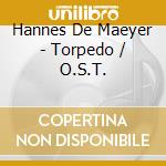 Hannes De Maeyer - Torpedo / O.S.T. cd