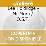 Lee Holdridge - Mr Mom / O.S.T. cd
