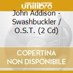John Addison - Swashbuckler / O.S.T. (2 Cd) cd