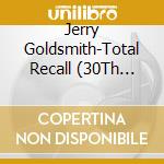 Jerry Goldsmith-Total Recall (30Th Anniversary cd