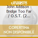 John Addison - Bridge Too Far / O.S.T. (2 Cd) cd