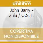 John Barry - Zulu / O.S.T. cd musicale