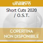Short Cuts 2020 / O.S.T. cd
